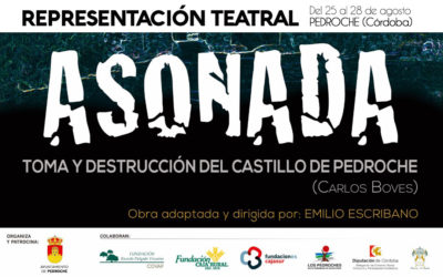 Representación teatral ASONADA, TOMA Y DESTRUCCIÓN DEL CASTILLO DE PEDROCHE