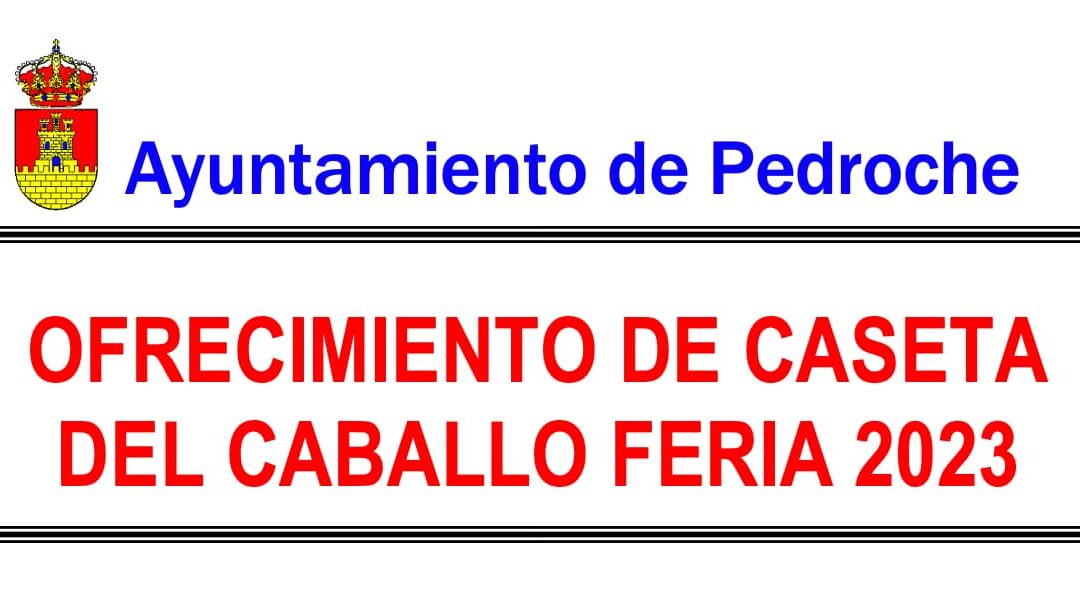 OFRECIMIENTO DE CASETA DEL CABALLO FERIA 2023