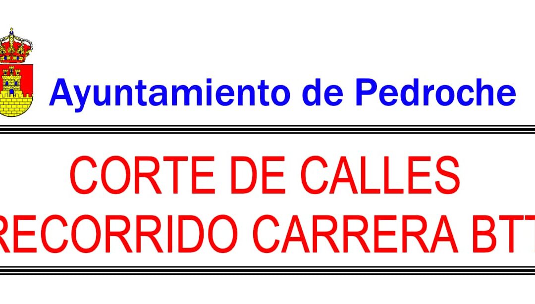 CORTE DE CALLES RECORRIDO CARRERA BTT