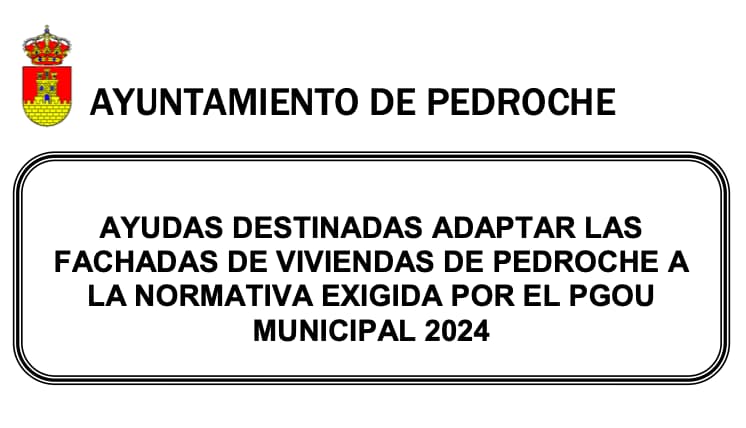 Ayudas destinadas a adaptar las fachadas de viviendas de Pedroche a la normativa exigida por el PGOU Municipal 2024